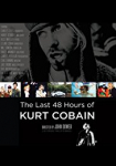 Kurt Cobain The Last 48 Hours of