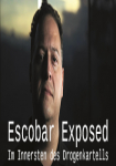 Escobar Exposed: Im Innersten des Drogenkartells